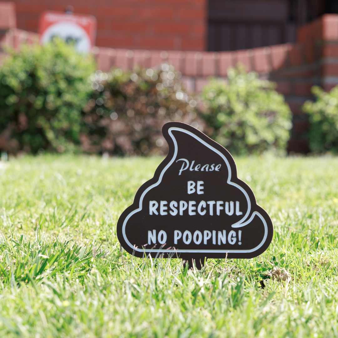 Please Be Respectful – No Pooping Dog Sign