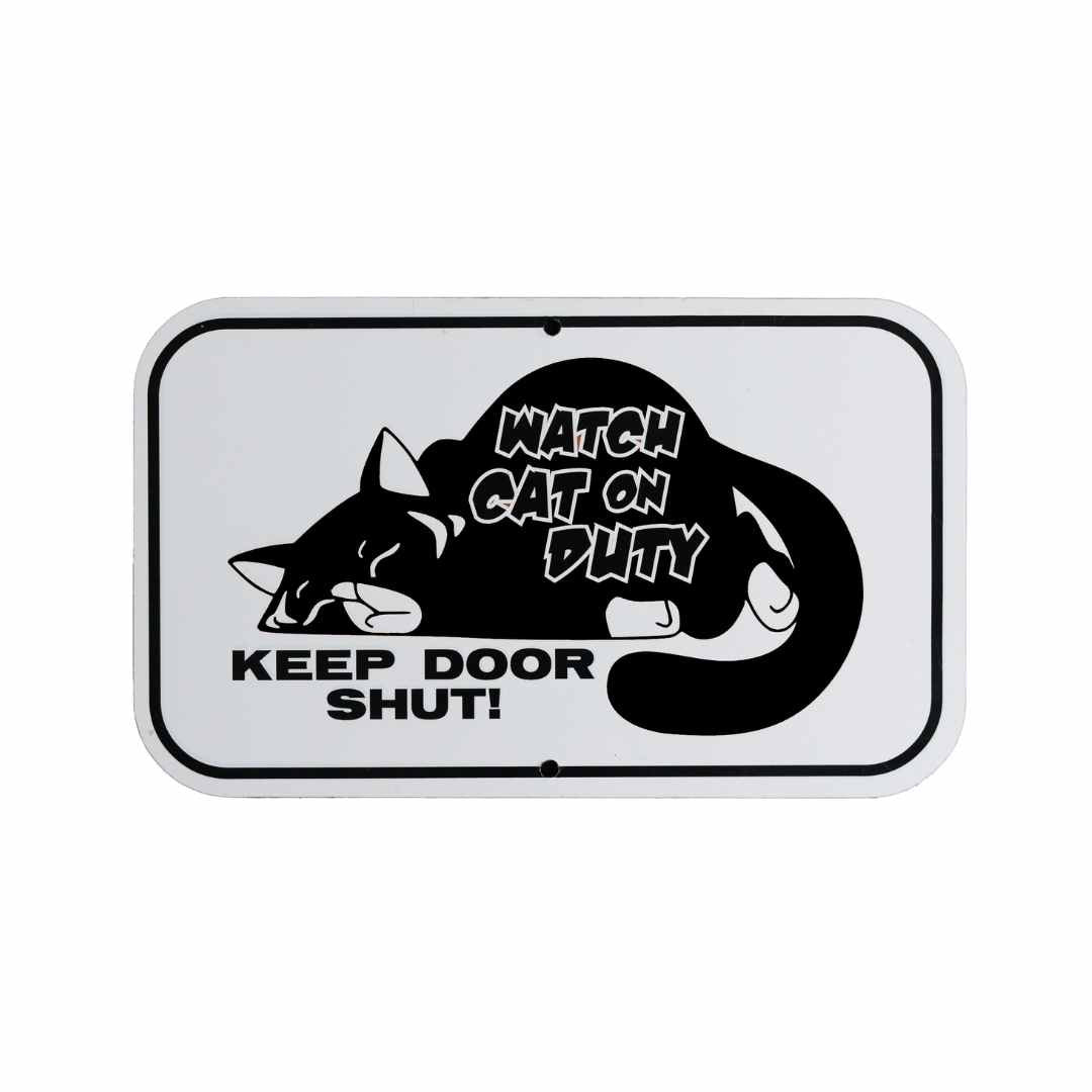 Watch Cat on Duty – Keep Door Shut Aluminum Sign