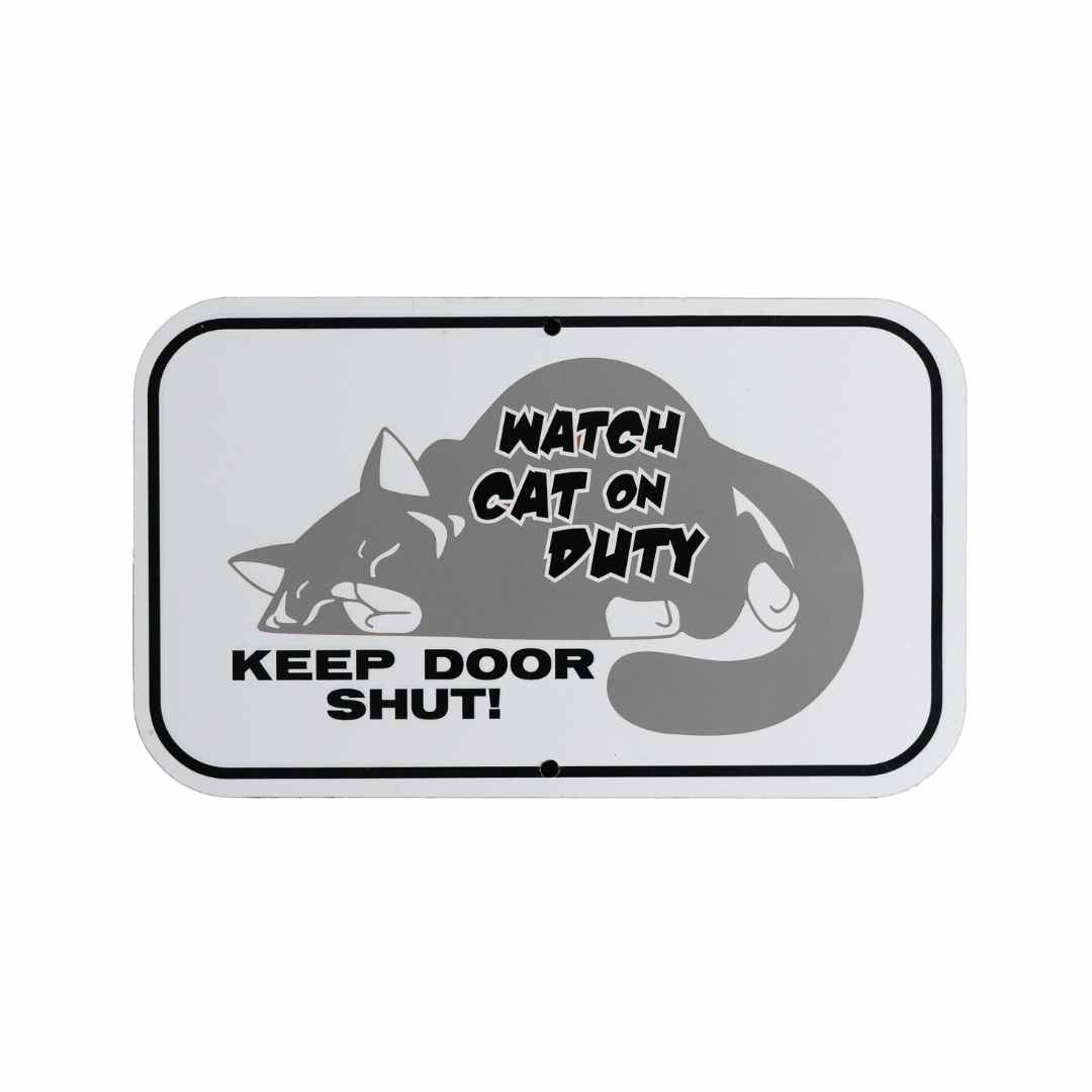 Watch Cat on Duty – Keep Door Shut Aluminum Sign