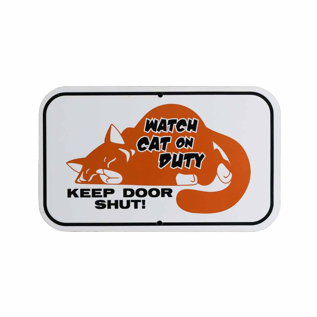 Watch Cat on Duty – Keep Door Shut Aluminum Sign