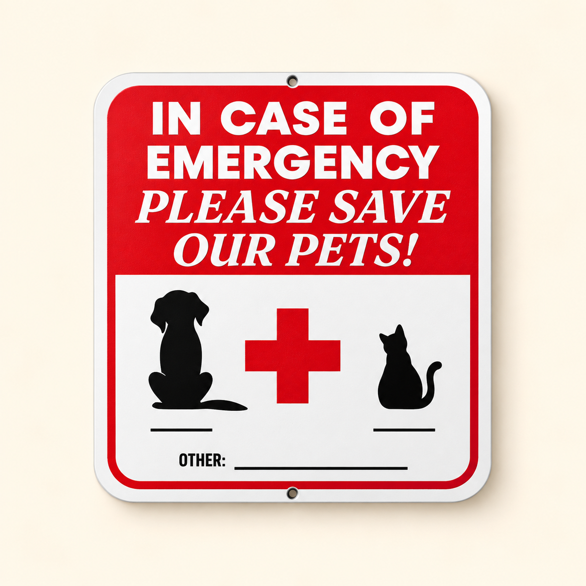 In Case of Emergency Please Rescue Our Pets Aluminum Sign - Dog & Cat