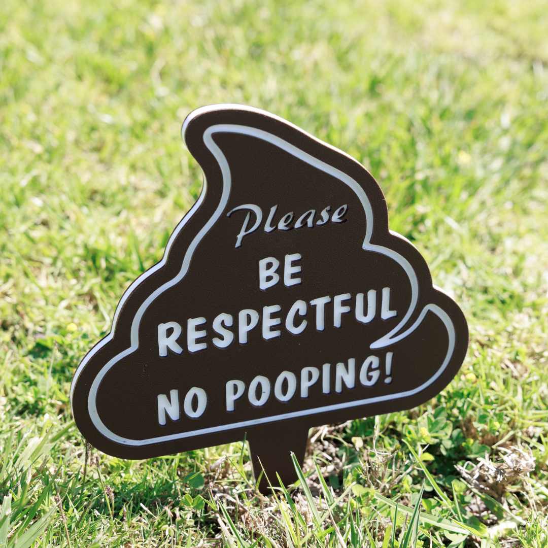 Please Be Respectful – No Pooping Dog Sign