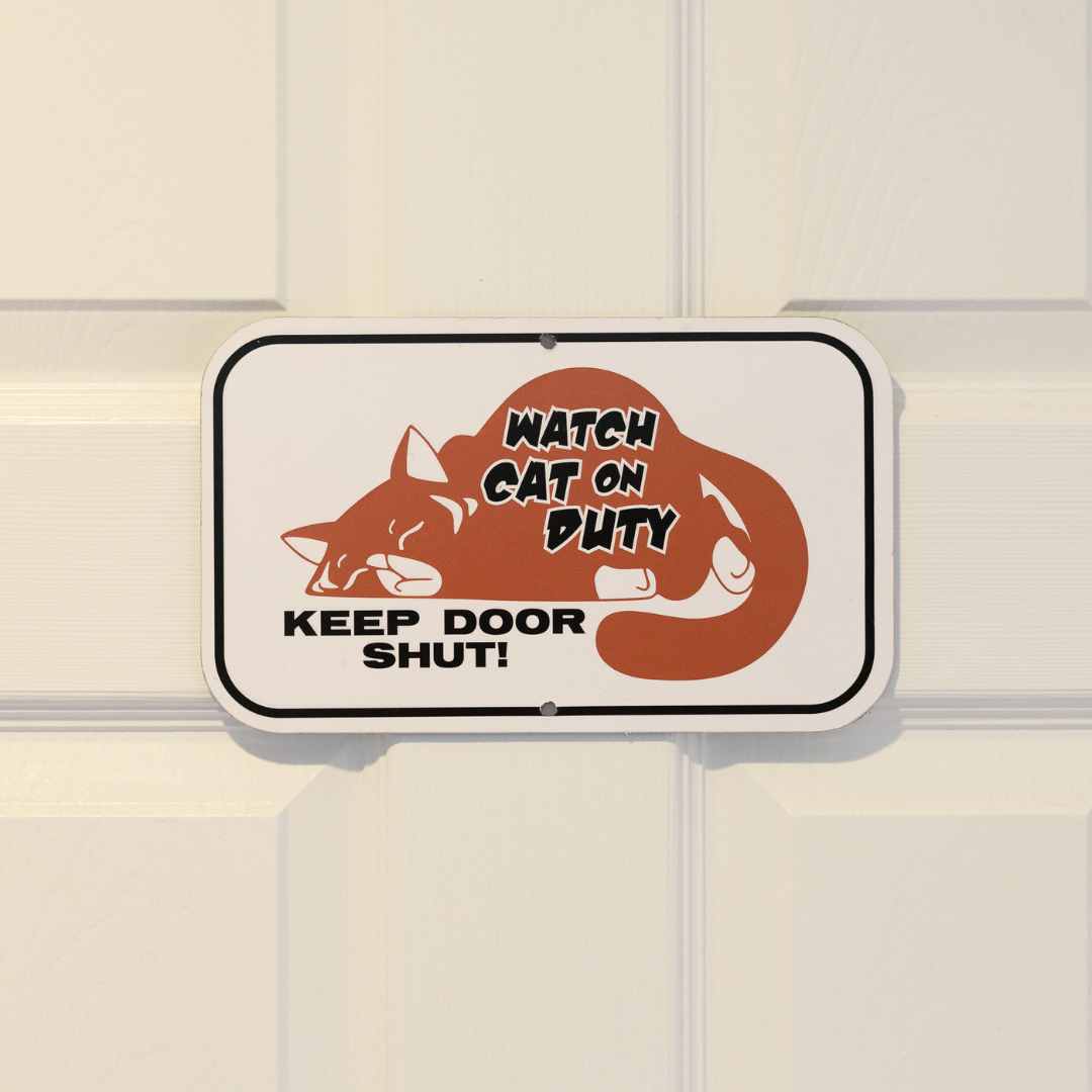 Watch Cat on Duty – Keep Door Shut Aluminum Sign